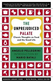 The Unprejudiced Palate : Classic Thoughts on Food and the Good Life (Modern Library Food)