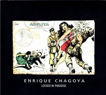 Enrique Chagoya: Locked in paradise