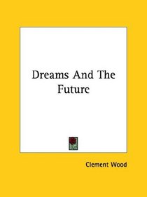 Dreams And The Future