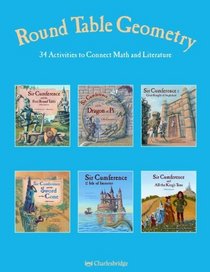 Round Table Geometry: 30 Activities to Connect Math & Literature