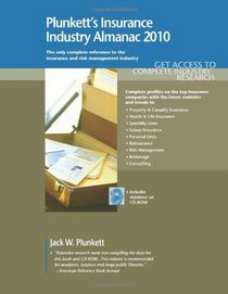 Plunkett's Insurance Industry Almanac 2010: Insurance Industry Market Research, Statistics, Trends & Leading Companies