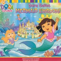 Dora Saves Mermaid Kingdom (Dora the Explorer)
