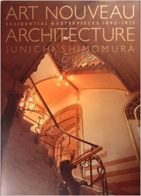 Art Nouveau Architecture: Residential Masterpieces, 1892-1911