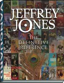 Jeffrey Jones: The Definitive Reference