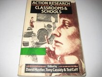 Action Research in Classrooms and Schools