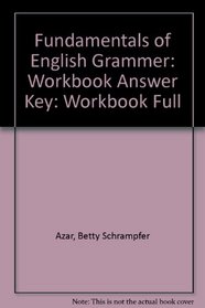 Fundamentals of English Grammer: Workbook Answer Key: Workbook Full
