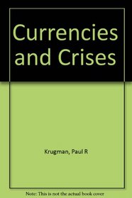 Currencies and Crises