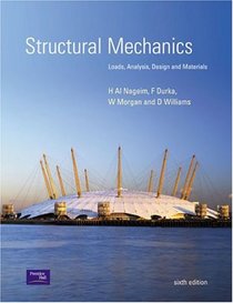 Structural Mechanics: Loads, Analysis, Design, and Materials