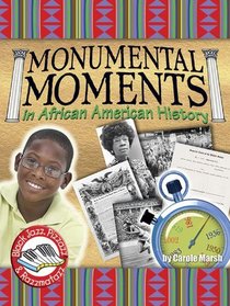 Monumental Moments in African American Hstory (Black Jazz & Razzmatazz)