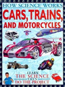 Cars, Trains, And Other Land (How Science Works)