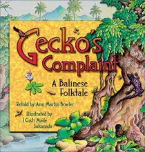 Gecko's Complaint: Balinese Folktale