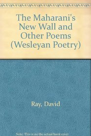 The Maharani's New Wall and Other Poems (Wesleyan Poetry)