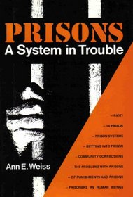 Prisons: A System in Trouble (Issues in Focus)