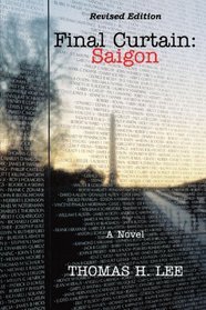 Final Curtain: Saigon (Revised Edition)