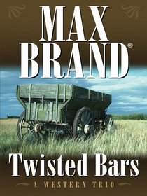 Five Star First Edition Westerns - Twisted Bars: A Western Trio (Five Star First Edition Westerns)