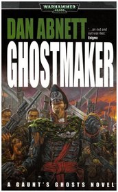 Ghostmaker (Gaunt's Ghosts)