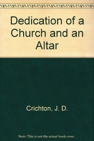 Dedication of a Church and an Altar