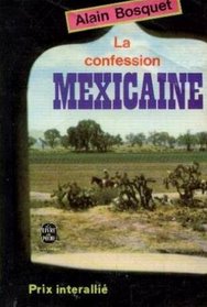 La Confession Mexicaine (Le Livre de Poche, #3947)