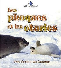 Les Phoques Et Les Otaries (Petit Monde Vivant) (French Edition)
