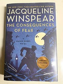 The Consequences Of Fear - A Maisie Dobbs Novel