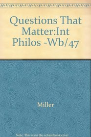 Questions That Matter: An Introduction to Philosophy