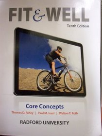 Fit & Well: Core Concepts [10 E] (Radford University Edition)