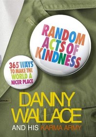 Random Acts of Kindness : 365 Ways to Make the World a Nicer Place