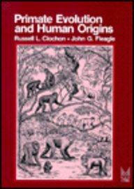 Primate Evolution and Human Origins (Foundations of Human Behavior)