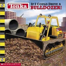 If I Could Drive A Bulldozer (Tonka)