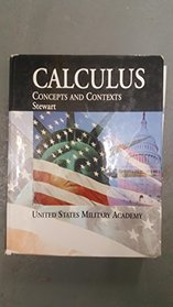 Calculus Concepts and Contexts (United States Military Academy Version)