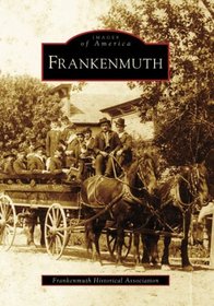 Frankenmuth (MI) (Images of America)