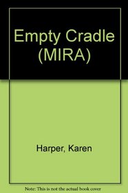 Empty Cradle (MIRA)