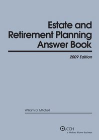 Estate & Retirement Planning Answer Book (2009) (Answer Books)