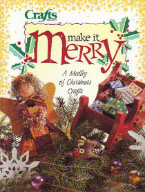 Make It Merry: A Medley of Christmas Crafts