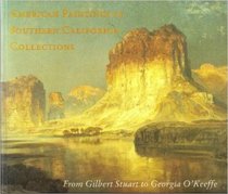 American Paintings in Southern California Collections: From Gilbert Stuart to Georgia O'Keefe
