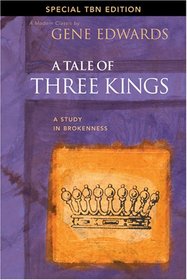 A Tale of Three Kings, A Study in Brokenness: Special TBN Edition