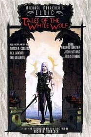 Michael Moorcock's Elric: Tales of the White Wolf