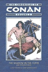 The Chronicles Of Conan Volume 5: The Shadow In The Tomb And Other Stories (Chronicles of Conan (Graphic Novels))