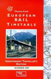 Thomas Cook European Rail Timetable 1999: Summer - Independent Traveller's Edition (Worldwise)