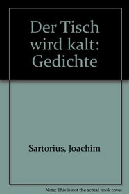 Der Tisch wird kalt: Gedichte (German Edition)