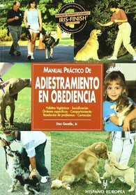 Manual practico de adiestramiento en obediencia/ Guide to Beginning Obedience (Animales De Compania)