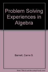 Problem Solving Experiences in Algebra, Grades 7-12  (Teacher Sourcebook plus Blackline Master Booklet)