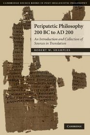 Peripatetic Philosophy, 200 BC to AD 200: An Introduction and Collection of Sources in Translation