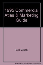 Commercial Atlas & Marketing Guide (Rand McNally Commercial Atlas & Marketing Guide)