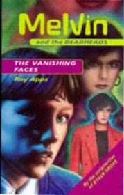 Vanishing Faces (Melvin  the Deadheads S.)