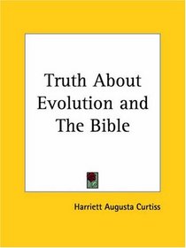 Truth About Evolution and The Bible