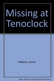 Missing at Tenoclock