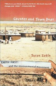 Coyotes and Town Dogs: Earth First! and the Environmental Movement