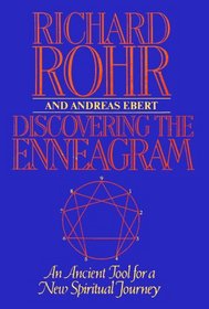 Discovering The Enneagram : An Ancient Tool a New Spiritual Journey