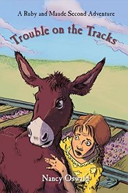 Trouble on the Tracks (Ruby and Maude Adventure)